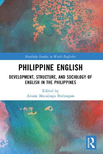 خرید و دانلود نسخه کامل کتاب Philippine English: Development, Structure, and Sociology of English in the Philippines