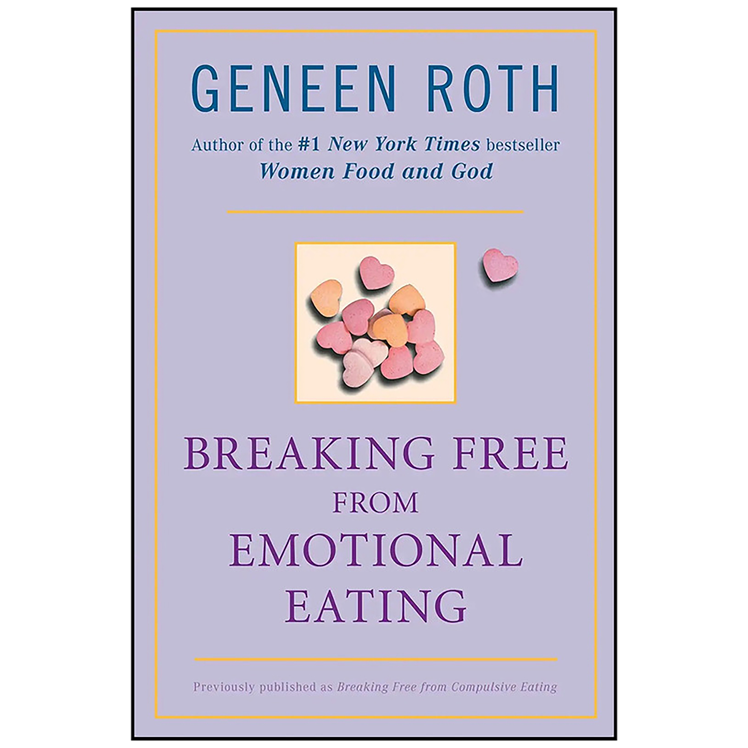 کتاب Breaking Free from Emotional Eating اثر Geneen Roth انتشارات Plume