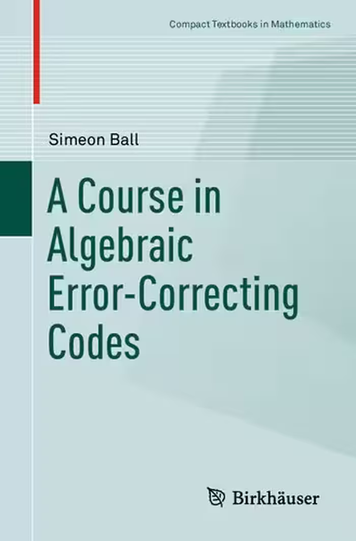 خرید و دانلود نسخه کامل کتاب A Course in Algebraic Error-Correcting Codes
