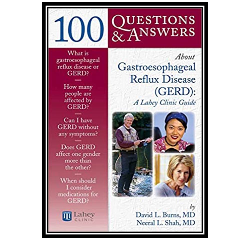 کتاب Q&amp;A About Gastro-Esophageal Reflux Disease (GERD) 100 اثر David L. Burns انتشارات مؤلفین طلایی