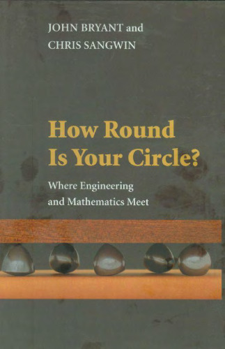 خرید و دانلود نسخه کامل کتاب How Round Is Your Circle?: Where Engineering and Mathematics Meet