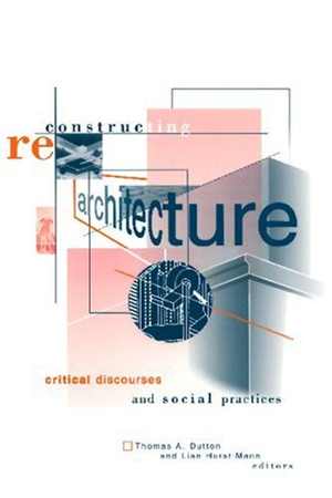 [PDF] دانلود کتاب Reconstructing Architecture - Critical Discourses And Social Practices, 2008