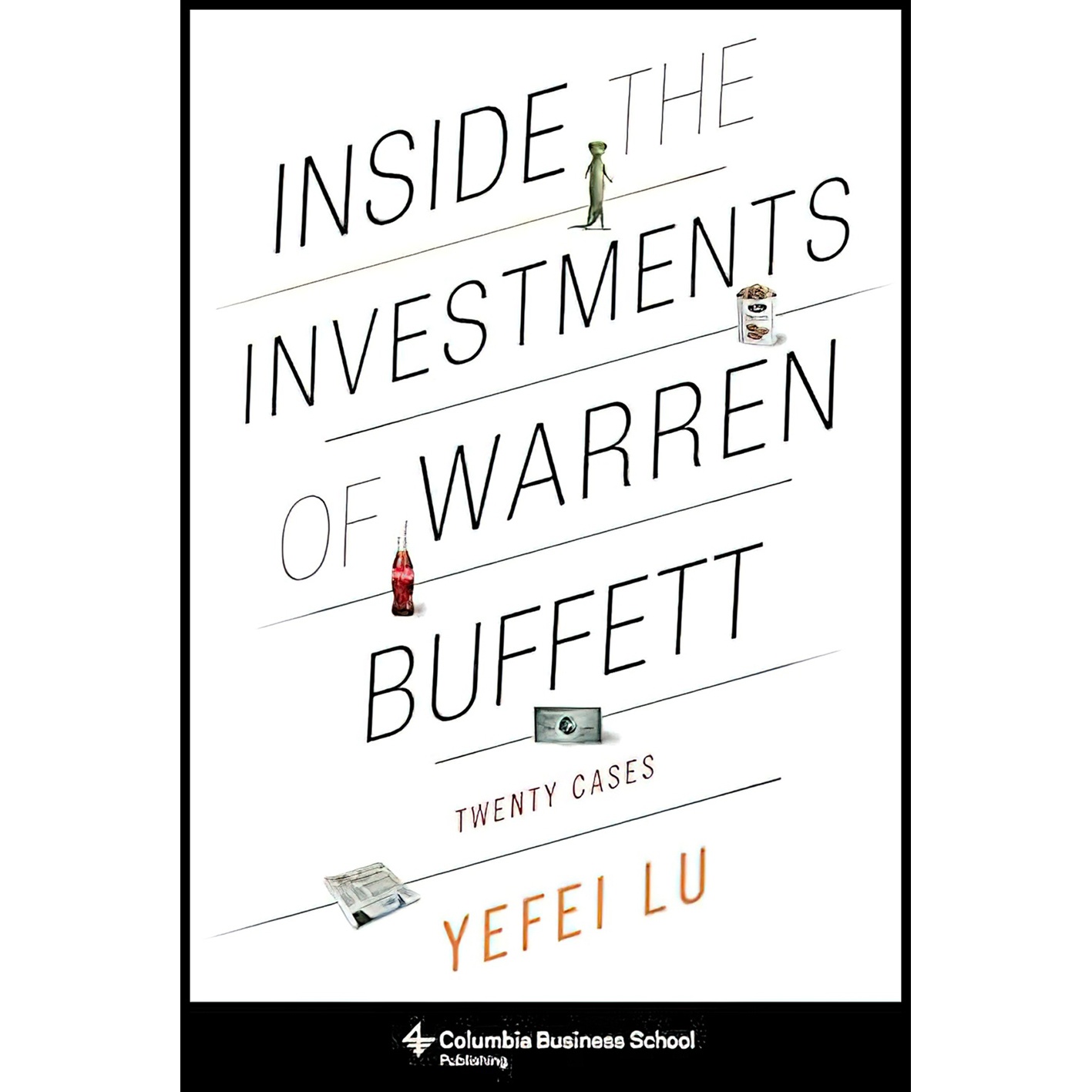 کتاب Inside the Investments of Warren Buffett اثر Yefei Lu انتشارات Columbia Business School Publishing