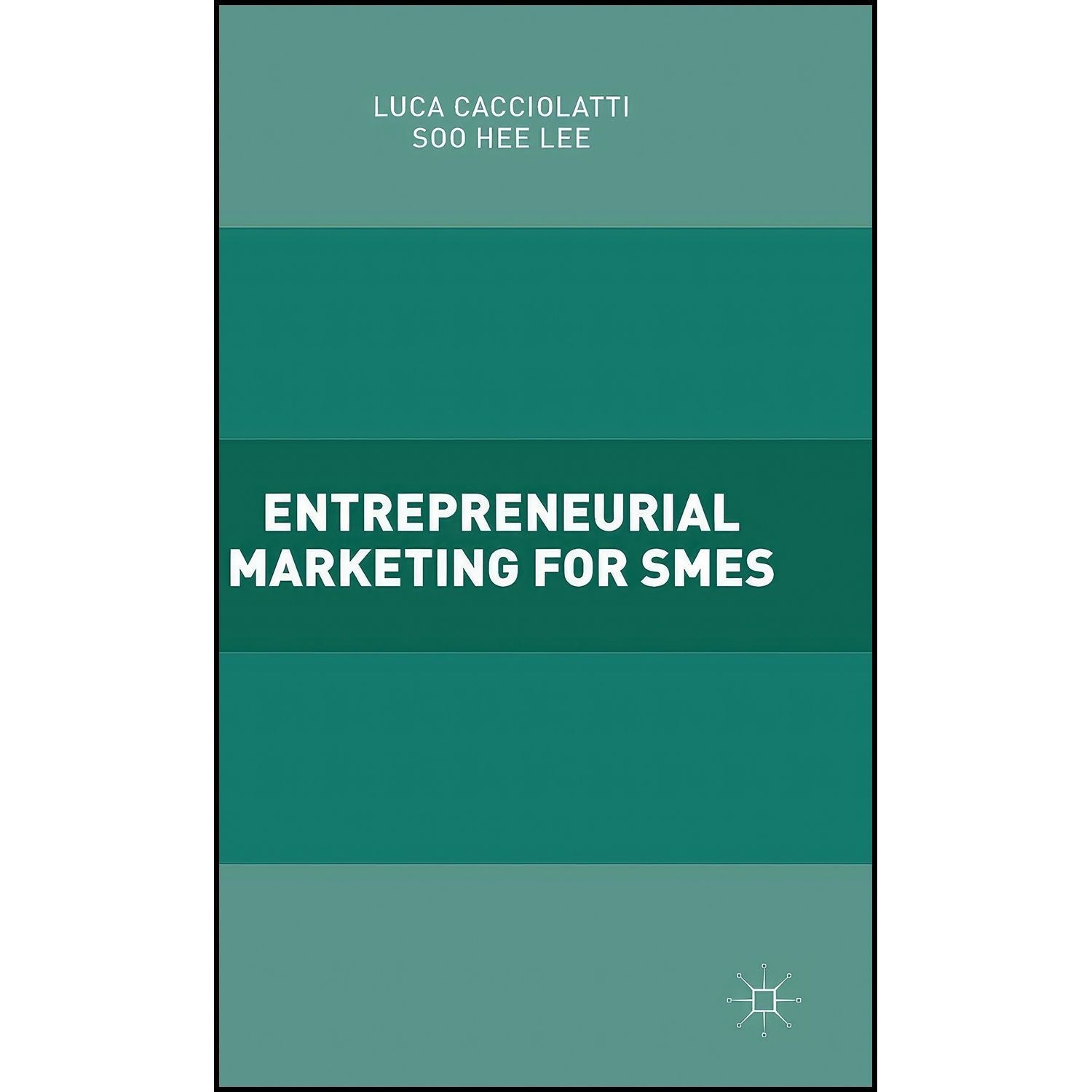 کتاب زبان اصلی Entrepreneurial Marketing for SMEs