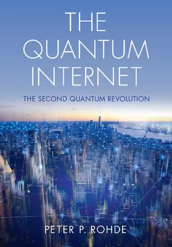 خرید و دانلود نسخه کامل کتاب The Quantum Internet: The Second Quantum Revolution