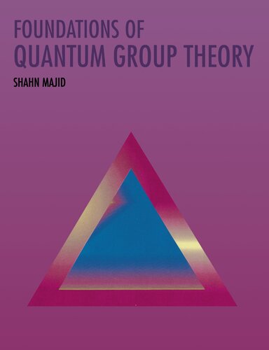 خرید و دانلود نسخه کامل کتاب Foundations of Quantum Group Theory