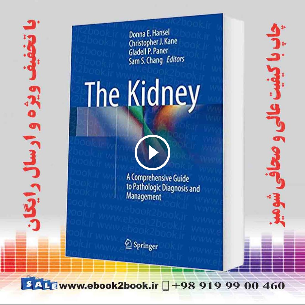 The Kidney: A Comprehensive Guide to Pathologic Diagnosis and Management