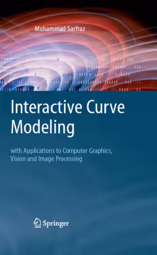 خرید و دانلود نسخه کامل کتاب Interactive Curve Modeling - With Applications To Computer Graphics, Vision And Image Processing