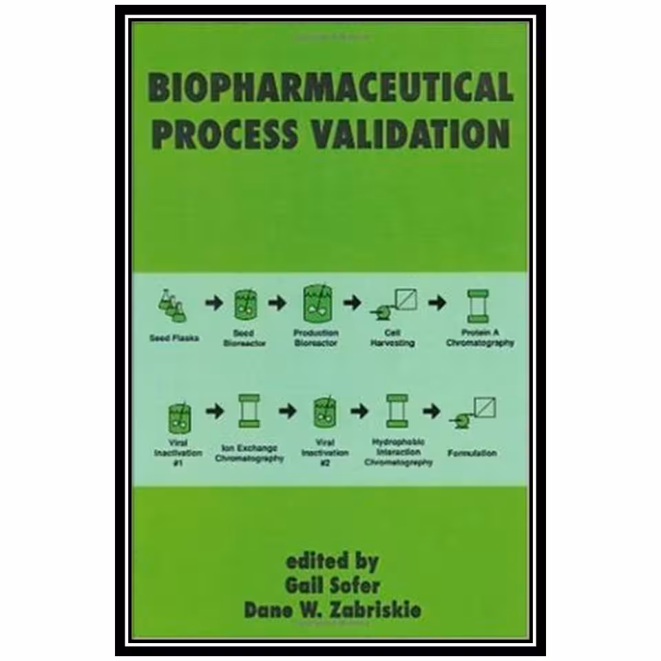 کتاب Biopharmaceutical Process Validation اثر Gail Sofer انتشارات مؤلفین طلایی