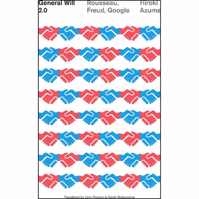 کتاب General Will 2.0 اثر Hiroki Azuma and John Person انتشارات Vertical