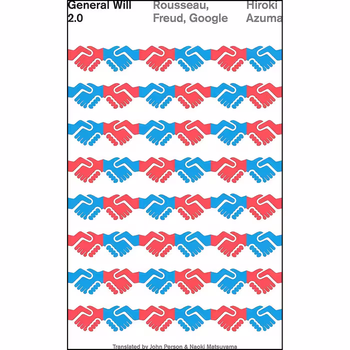 کتاب General Will 2.0 اثر Hiroki Azuma and John Person انتشارات Vertical