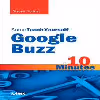 خرید و دانلود نسخه کامل کتاب Sams Teach Yourself Google Buzz in 10 Minutes (Sams Teach Yourself -- Minutes)