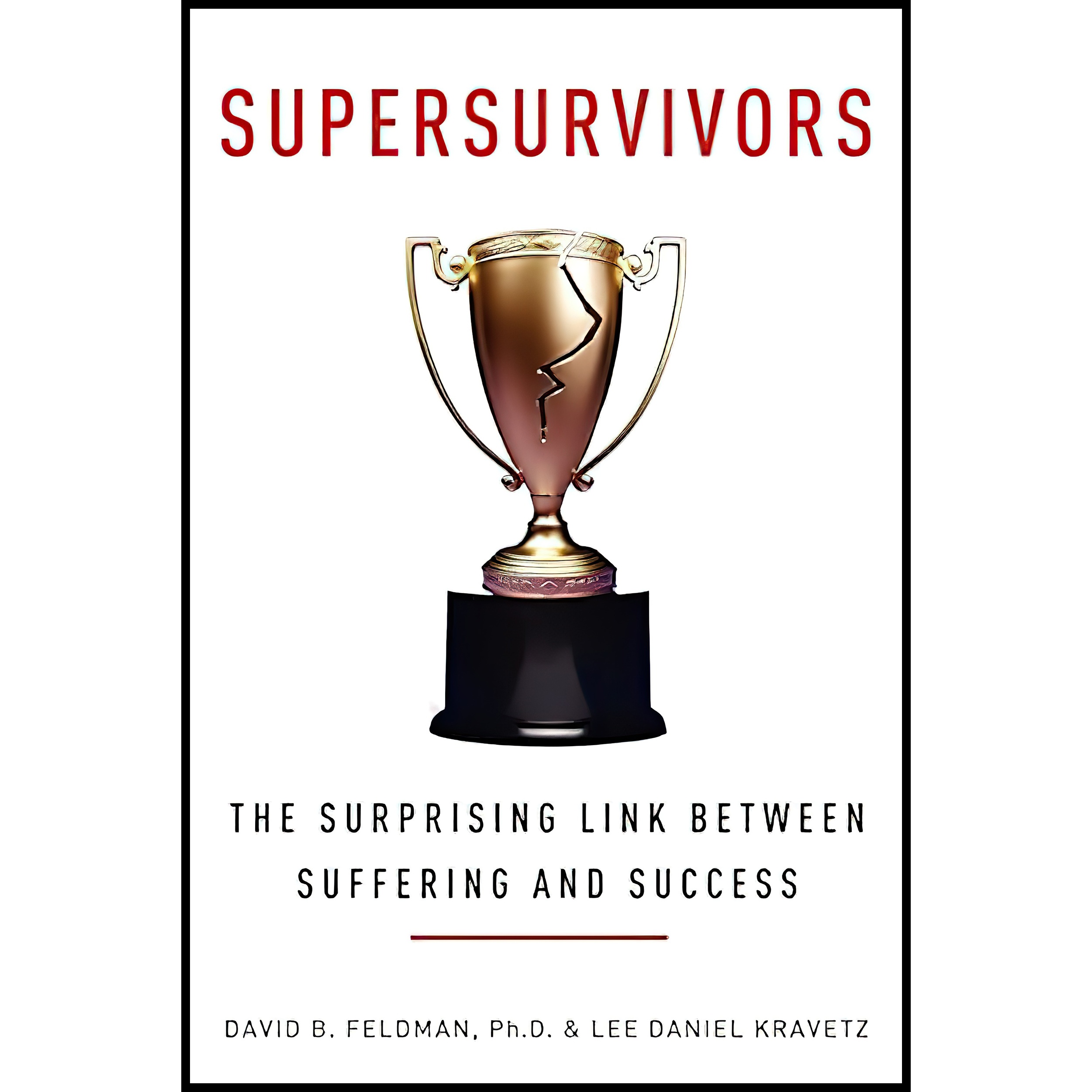 کتاب Supersurvivors اثر David B Feldman and Lee Daniel Kravetz انتشارات Harper Wave