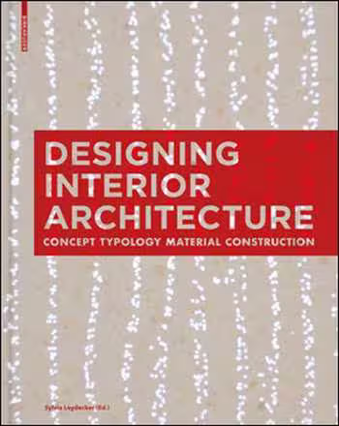 󾕇 دانلود کتاب Designing Interior Architecture - Concept, Typology, Material, Construction - دانلود کتاب های دانشگاهی