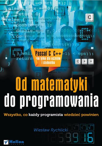 خرید و دانلود نسخه کامل کتاب Od matematyki do programowania. Wszystko, co każdy programista wiedzieć powinien