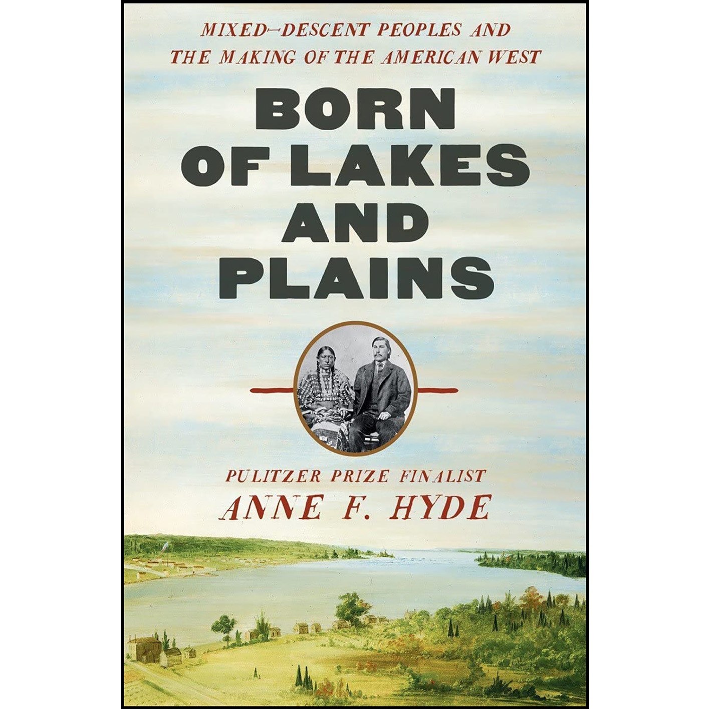 کتاب زبان اصلی Born of Lakes and Plains اثر Anne F Hyde