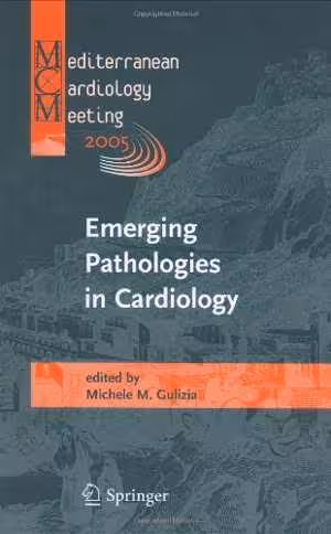 [PDF] دانلود کتاب Emerging Pathologies In Cardiology, 2005