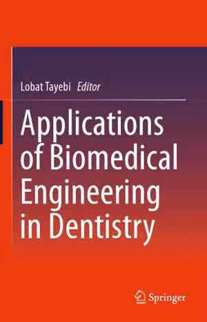 [PDF] دانلود کتاب Applications Of Biomedical Engineering In Dentistry, 2020