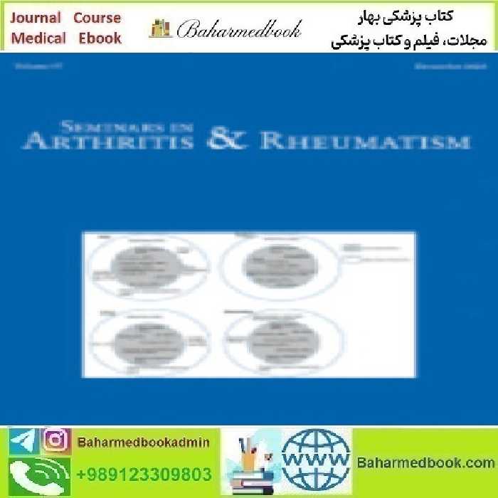 Seminars in Arthritis and Rheumatism Volume 52 to 57 2022 T