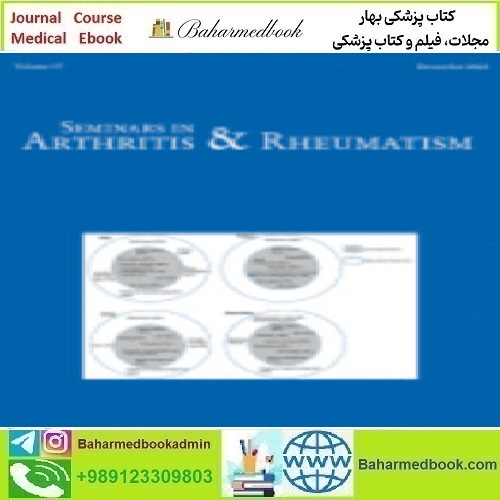Seminars in Arthritis and Rheumatism Volume 52 to 57 2022 T