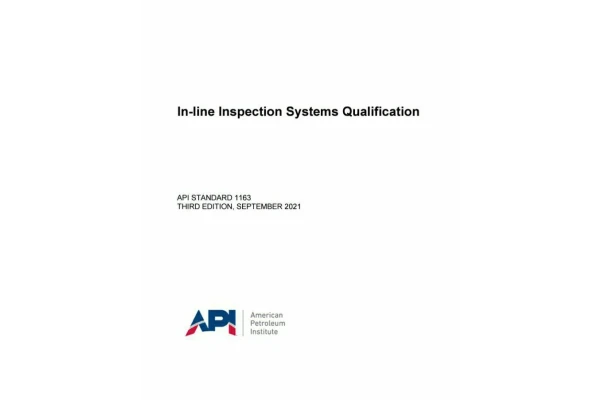 💐استاندارد API 1163 تایید صلاحیت سیستم های بازرسی داخلی در خطوط لوله ویرایش 2021 🌺API 1163 2021 🌷 In-line Inspection Systems Qualification - کتابخانه مجازی واتیکان