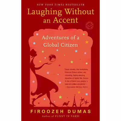 کتاب Laughing Without an Accent اثر Firoozeh Dumas انتشارات Random House Trade