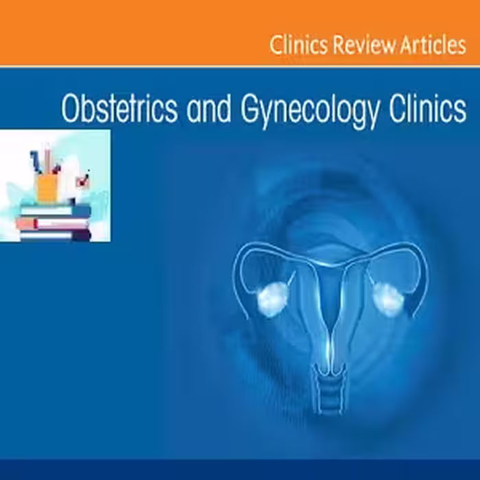 Obstetrics and Gynecology Clinics of North America 2022 Full Archives