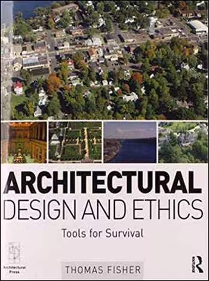 󾕇 دانلود کتاب Architectural Design and Ethics - Tools for Survival - دانلود کتاب های دانشگاهی