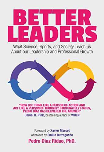 خرید و دانلود کتاب Better Leaders: What Science, Sports, and Society Teach us About our Leadership and Professional Growth