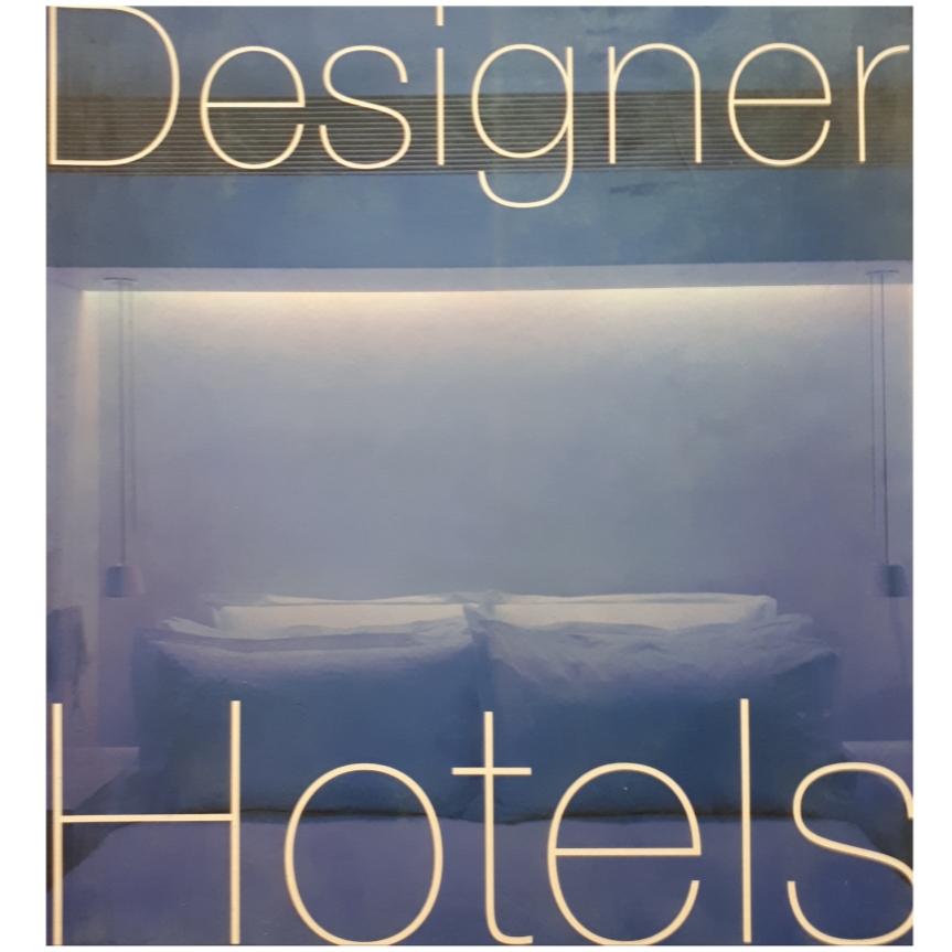كتاب Designer Hotels اثر جمعي از نويسندگان انتشارات HBI