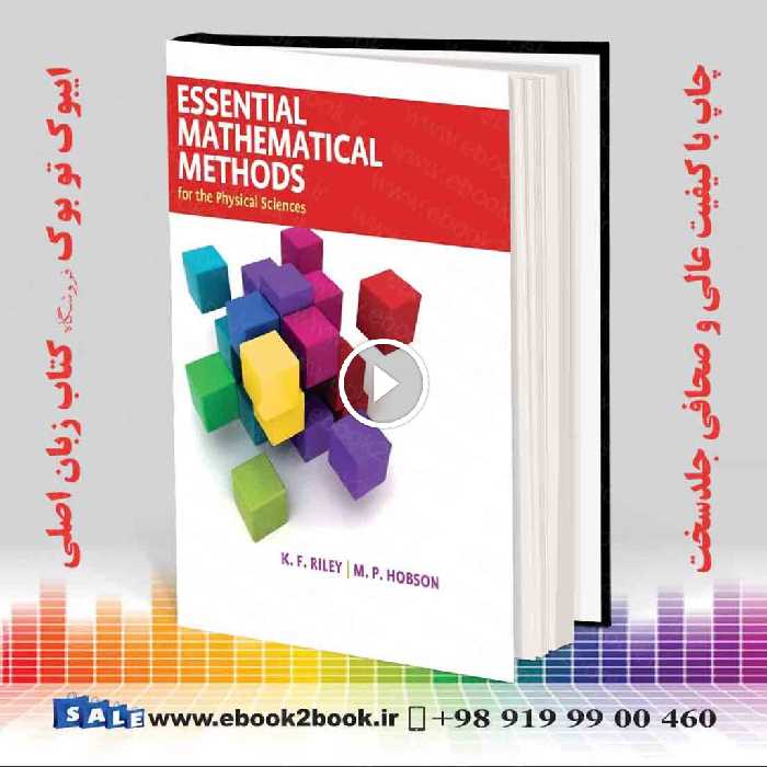 Essential Mathematical Methods for the Physical Sciences