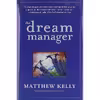 کتاب The Dream Manager اثر Matthew Kelly انتشارات Hyperion