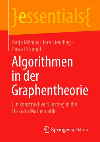 خرید و دانلود نسخه کامل کتاب Algorithmen in der Graphentheorie: Ein konstruktiver Einstieg in die Diskrete Mathematik
