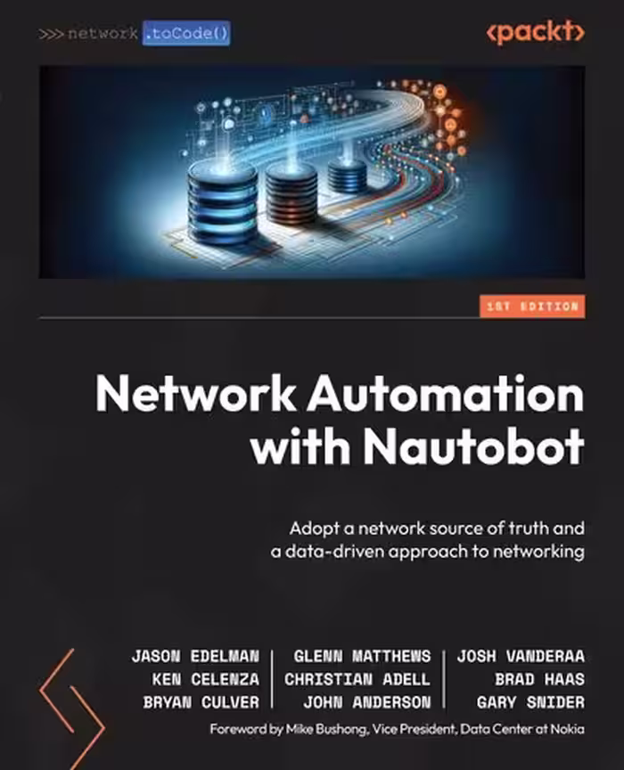 خرید و دانلود نسخه کامل کتاب Network Automation with Nautobot: Adopt a network source of truth and a data-driven approach to networking