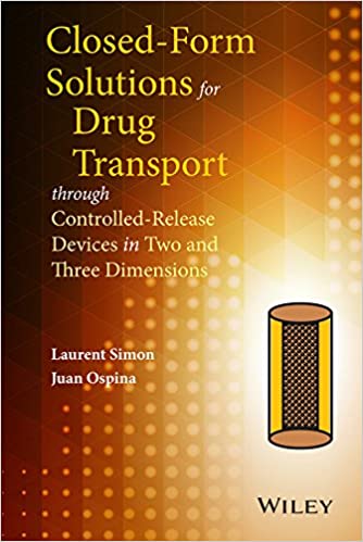 󾕇 دانلود کتاب Closed-Form Solutions For Drug Transport Through Controlled-Release Devices In Two And Three Dimensions, 2015 - دانلود کتاب های دانشگاهی