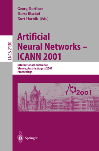 خرید و دانلود نسخه کامل کتاب Artificial Neural Networks — ICANN 2001: International Conference Vienna, Austria, August 21–25, 2001 Proceedings