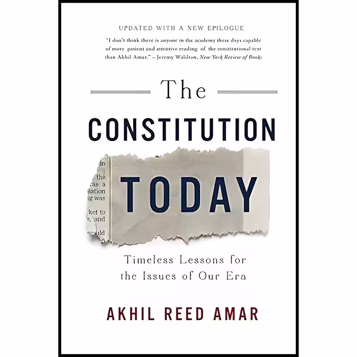 کتاب The Constitution Today اثر Akhil Reed Amar انتشارات Basic Books