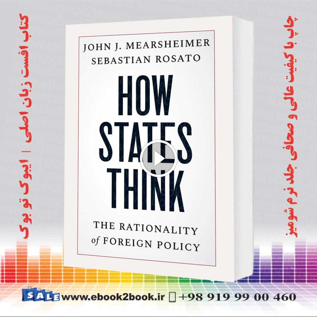 How States Think: The Rationality of Foreign Policy