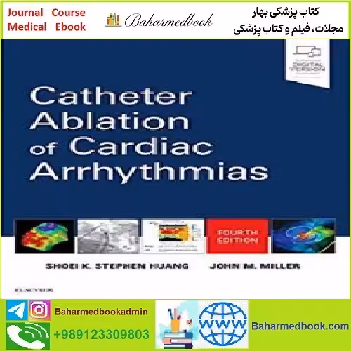 Catheter Ablation of Cardiac Arrhythmias TRUE PDF price 1€ - کتاب پزشکی بهار