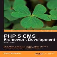 خرید و دانلود نسخه کامل کتاب PHP 5 CMS Framework Development