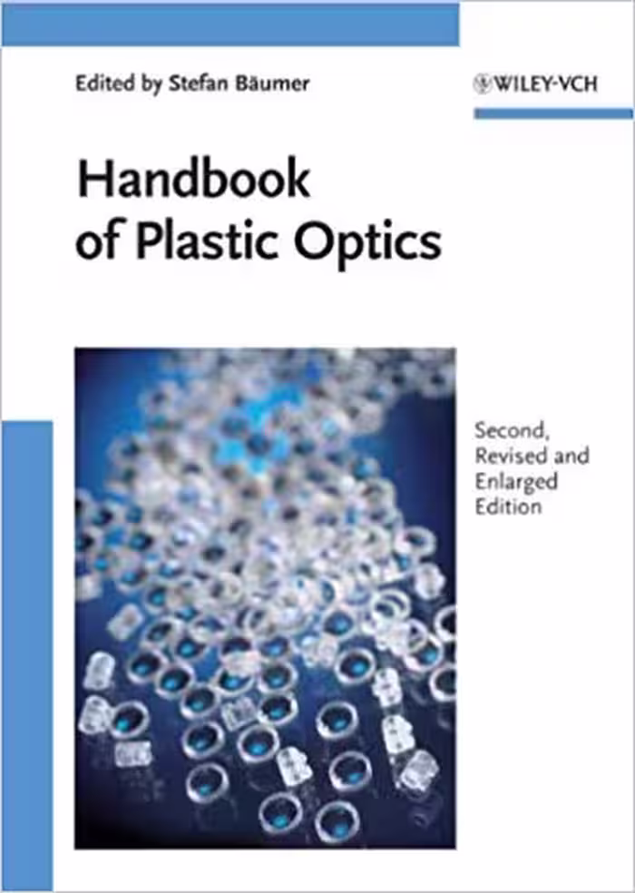 󾕇 دانلود کتاب Handbook of Plastic Optics , 2010 - دانلود کتاب های دانشگاهی