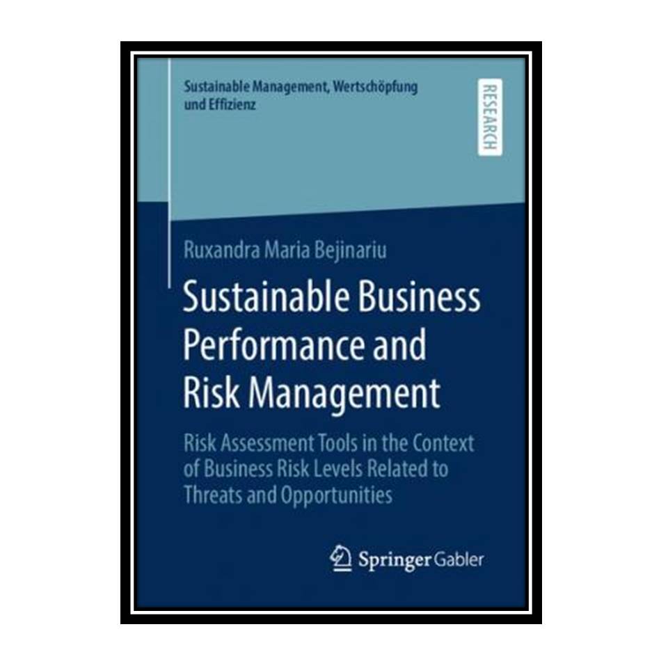 کتاب Sustainable Business Performance and Risk Management اثر Ruxandra Maria Bejinariu انتشارات مؤلفین طلایی
