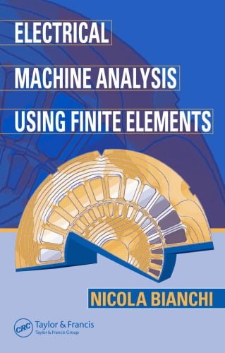  دانلود کتاب Electrical Machine Analysis Using Finite Elements, 2005 - دانلود کتاب های دانشگاهی