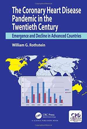 [PDF] دانلود کتاب The Coronary Heart Disease Pandemic In The Twentieth Century - Emergence And Decline In Advanced Countries, 2018