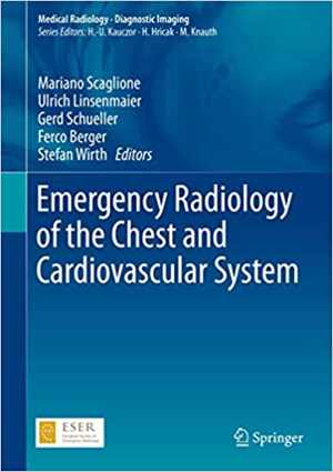 [PDF] دانلود کتاب Emergency Radiology Of The Chest And Cardiovascular System, 2017