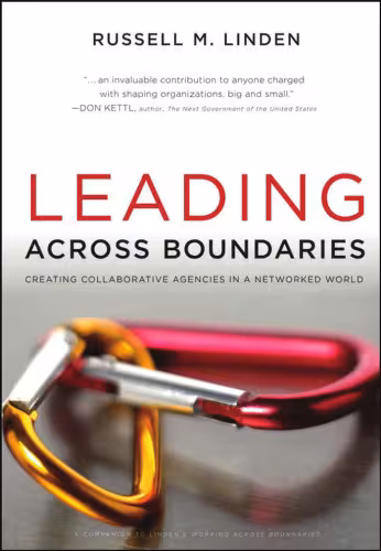 خرید و دانلود نسخه کامل کتاب Leading Across Boundaries: Creating Collaborative Agencies in a Networked World, 2nd Edition