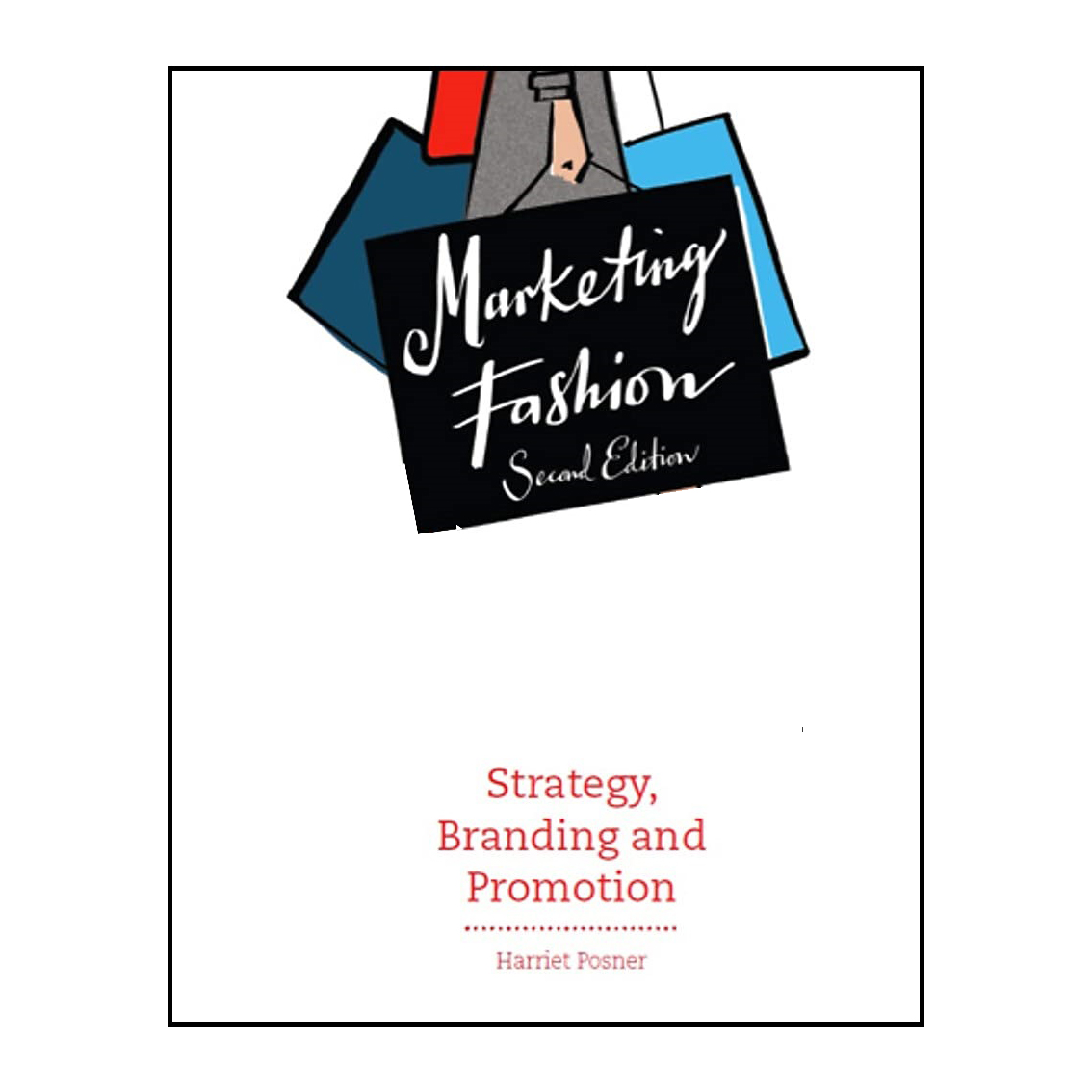 کتاب Marketing Fashion اثر Harriet Posner انتشارات Laurence King Publishing