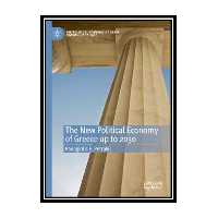 کتاب The New Political Economy of Greece up to 2030 اثر Panagiotis E. Petrakis انتشارات مؤلفین طلایی