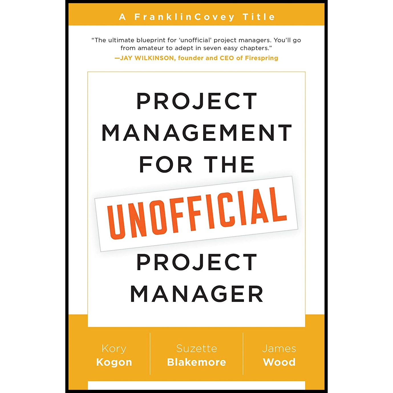 کتاب Project Management for the Unofficial Project Manager اثر جمعی از نویسندگان انتشارات BenBella Books