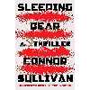 کتاب Sleeping Bear: A Thriller اثر Connor Sullivan انتشارات Atria/Emily Bestler Books